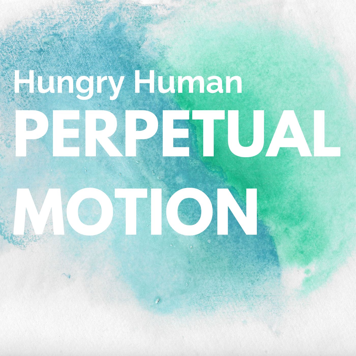 Hungry Human Perpetual Motion Album Cover Art